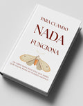 Para cuando nada funciona
